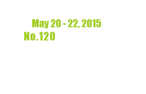 Exhibition site :  Pacifico Yokohama Exhibition Hall, Japan Calendar : May 20 - 22, 2015 Booth : No. 120